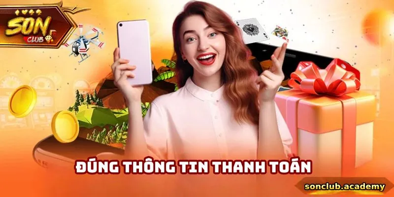 Bạn cần chú ý các dữ liệu giao dịch chính xác, tránh lỗi thanh toán