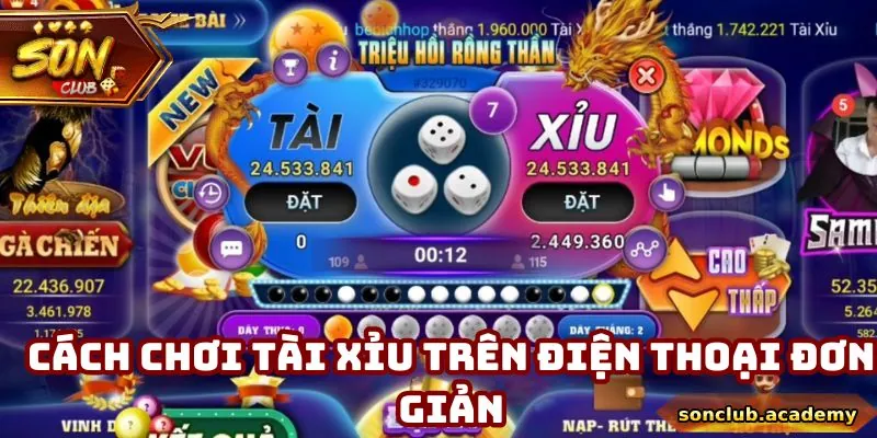 Cách chơi tài xỉu trên điện thoại đơn giản