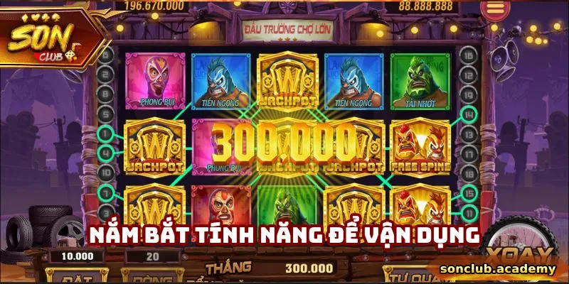 Hiểu tính năng để quay hiệu quả