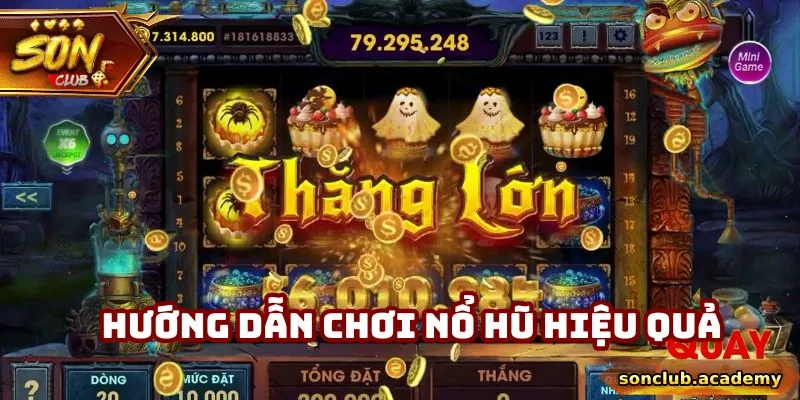 Hướng dẫn chơi nổ hũ hiệu quả