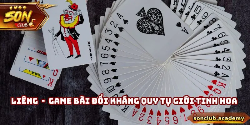 Liêng Tại Sonclub - Game Bài Đối Kháng Quy Tụ Giới Tinh Hoa