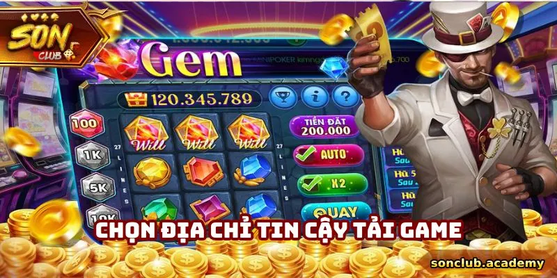 Lưu ý chọn trang tin cậy tải game