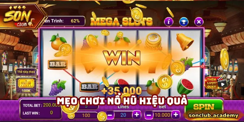 Mẹo Chơi Nổ Hũ - Sonclub Chia Sẻ Để Newbie Dễ Săn Thưởng