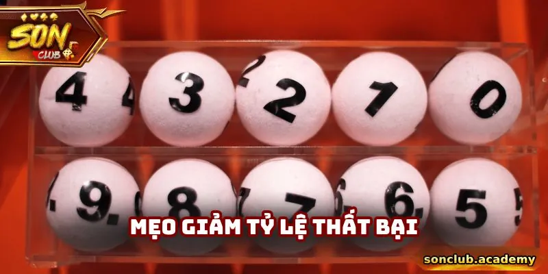 Mẹo giảm tỷ lệ thất bại