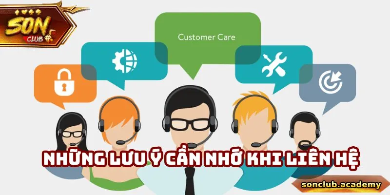 Những lưu ý cần nhớ khi liên hệ
