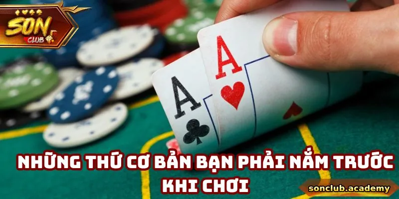 Những thứ cơ bản bạn phải nắm trước khi chơi