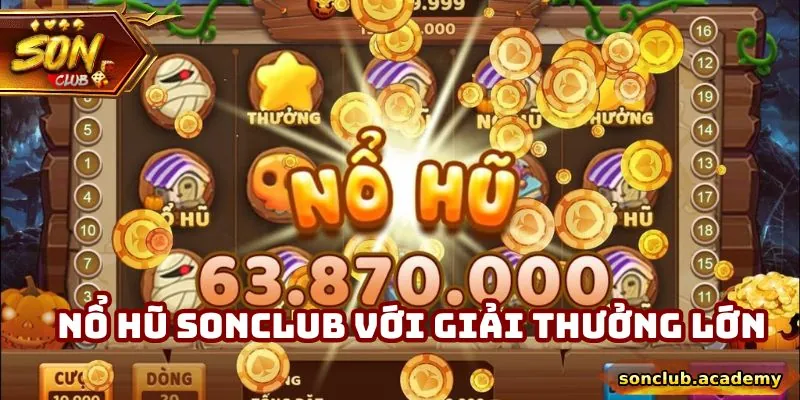 Nổ hũ Sonclub với giải thưởng lớn