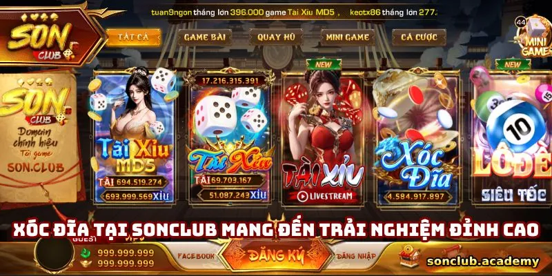 Xóc đĩa Sonclub mang đến trải nghiệm cá cược đỉnh cao cho hội viên